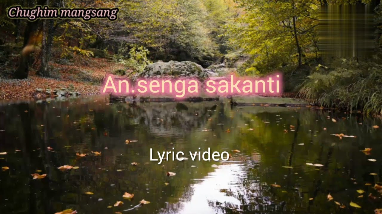 An.senga sakanti,//Lyric video.//garo song.
