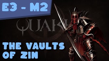 Quake E3M2 - The Vaults of Zin [ NO COMMENTARY ]