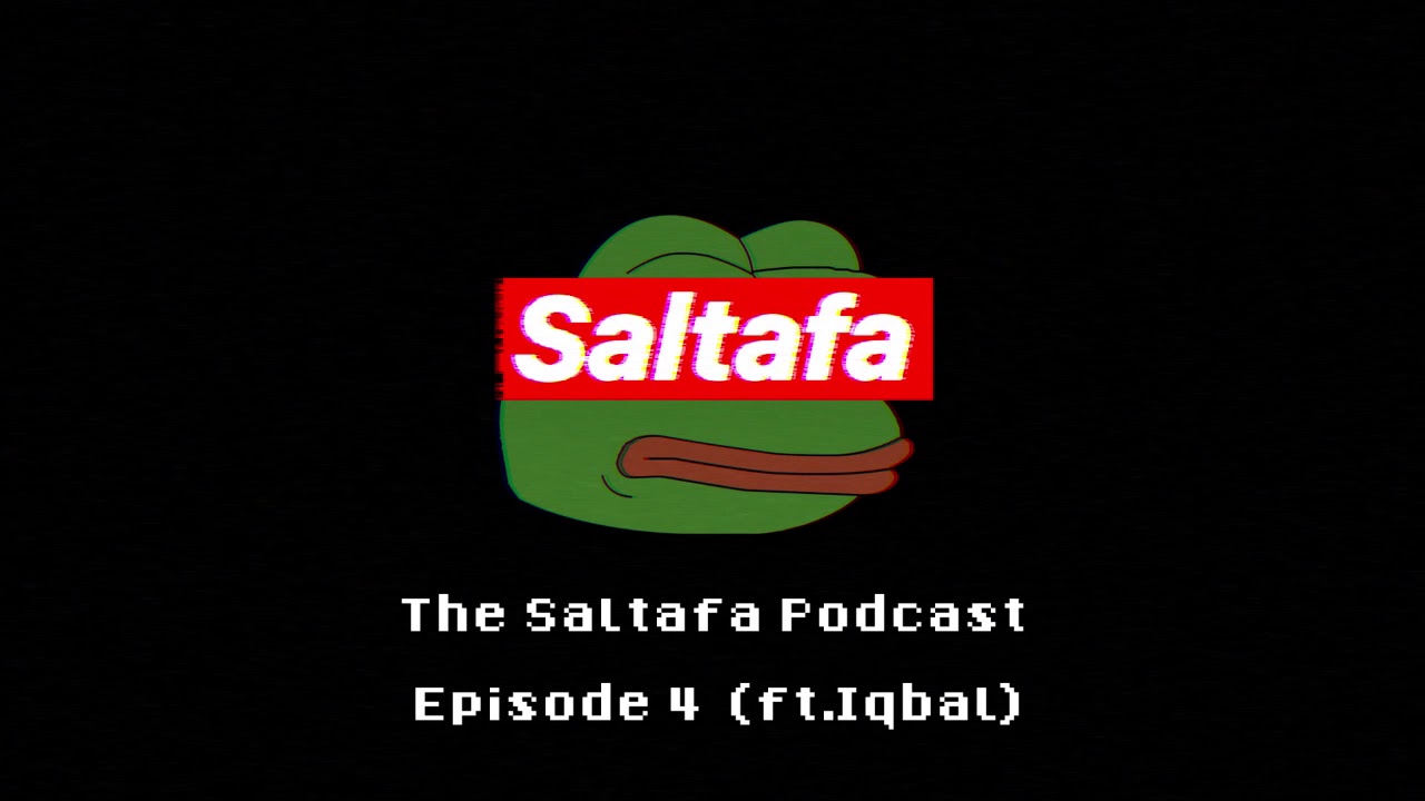 The Saltafa Podcast: Episode 4 (ft. Iqbal) | Admin 1 & K