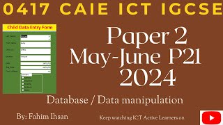 IGCSE ICT 0417 || P21 || 2024 || May - June || Database