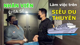 NHÂN VIÊN TRÊN SIÊU DU THUYỀN TỶ ĐÔ NÓI GÌ VỀ CÔNG VIỆC CỦA HỌ - NHẬU THẢ GA VỚI $500/NGƯỜI/7 NGÀY