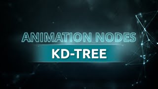 KD-TREE | Blender Animation Nodes (Visual Programming for Artists)