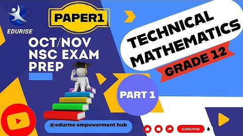 TECHNICAL MATHS P1(NSC exam prep part 1)