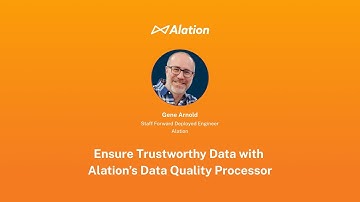 Alation Brief — Ensure Trustworthy Data with Alation’s Data Quality Processor