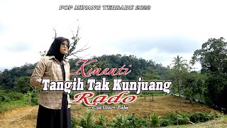 Tangih Tak Kunjuang Rado - Lagu Minang Ratok - Kinanti - Pop minang Terbaru 2022