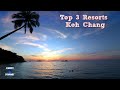 Top 3 Resorts Koh Chang