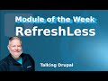 Module: Refreshless