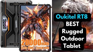 The Oukitel RT8 rugged outdoor tablet: Everything You Need to Know Before Buying |20000mAh Battery