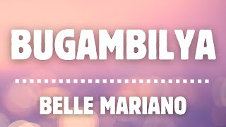 BUGAMBILYA - BELLE MARIANO (Lyrics)