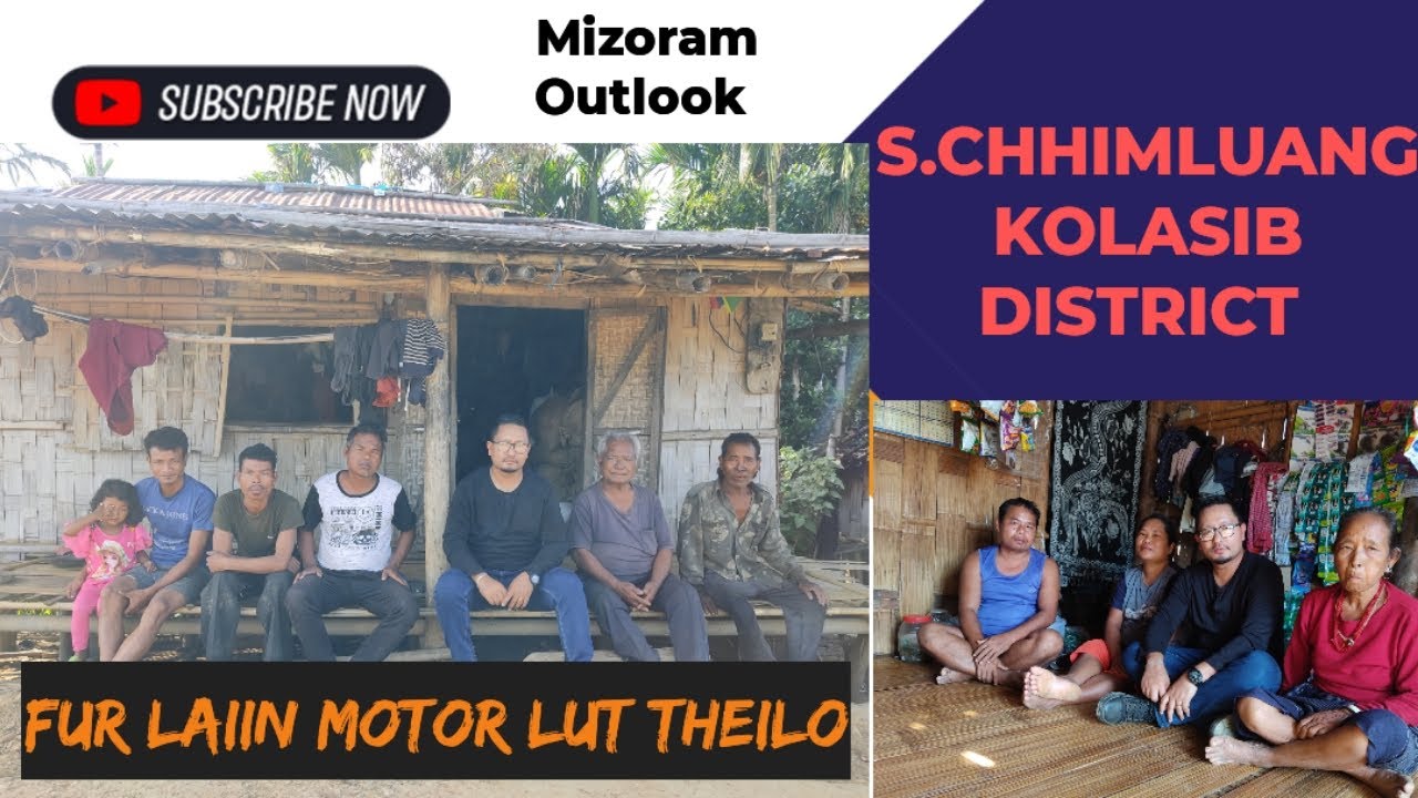 S. Chhimluang Village Kolasib District | Fur laiin Motor lut theilo