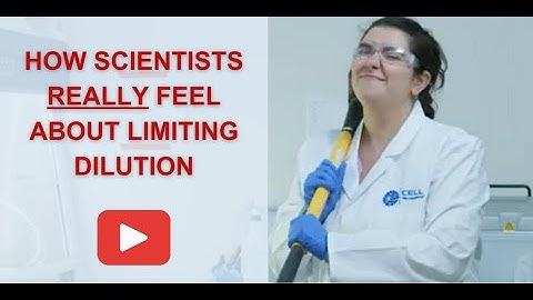 How Scientists Really Feel About Limiting Dilution