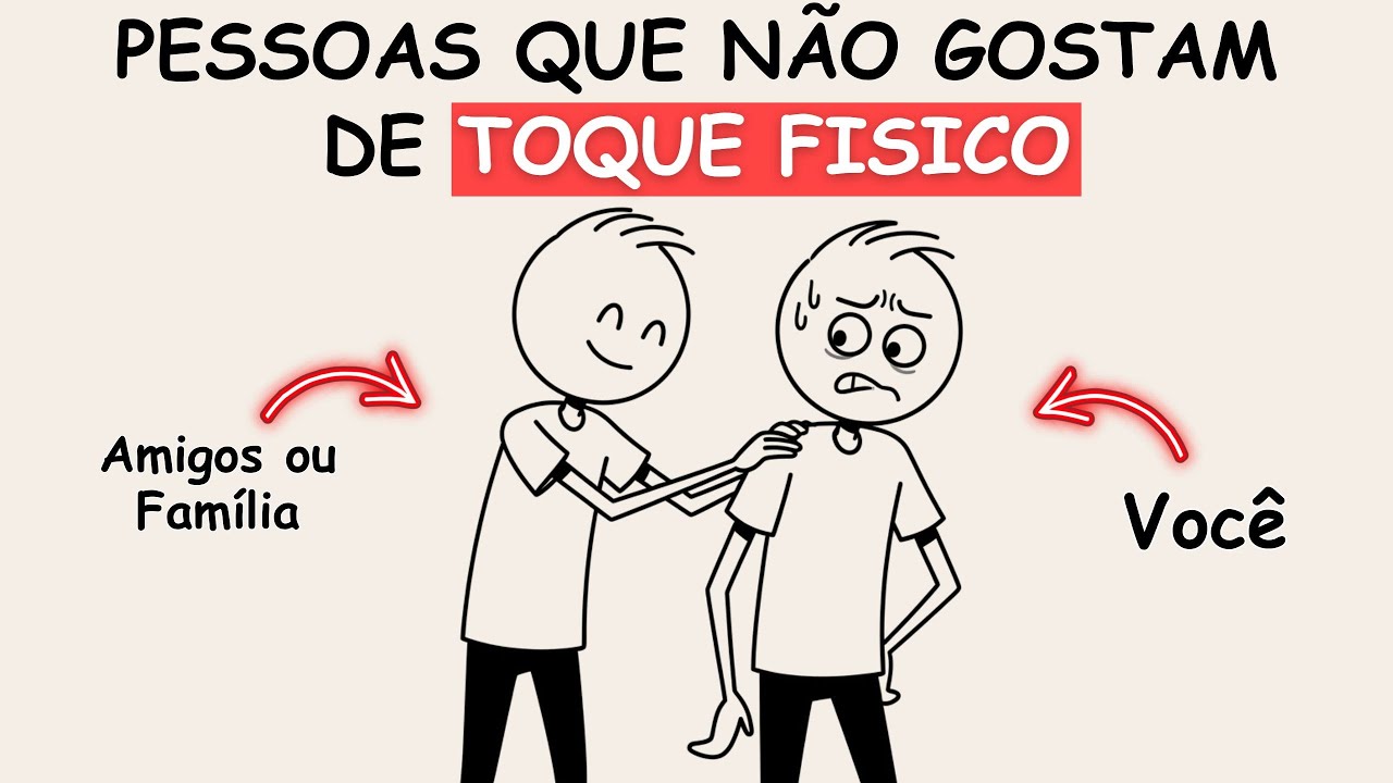Por Que Algumas Pessoas Não Gostam Que Toquem Nelas? | Psicologia