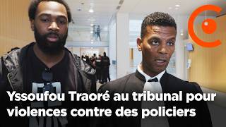 Yssoufou Traoré au tribunal pour violences contre des policiers
