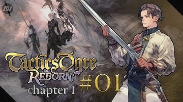 #01 FIRST LOOK! Walister Resistance | Tactics Ogre Reborn Let