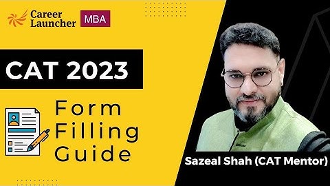 CAT 2023 Form Filling: Step By Step Guide | Avoid these mistakes | CAT Registrations