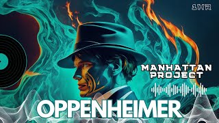 Oppenheimer Soundtrack - Manhattan Project -  Ludwig Göransson [1 HOUR]