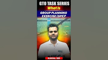 GTO Task Series | What is Group Planning Exercise in SSB Interview? | by Kamal Sir - MKC