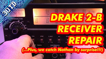 Ham Radio: Vintage Drake 2-B Receiver Repair and Revival (AND a surprise for Nathan!)!