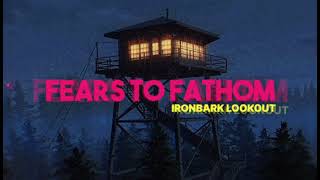 Fears to Fathom: Ironbark Lookout OST - Saturday Night by: Krishnamusic