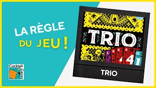 TRIO : la règle du jeu !