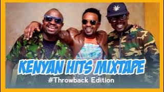 KENYAN HITS MIXTAPE (Throwback Edition) Mixed by @DJ_Rhenium ft Sauti Sol, Esir, Juacali, Mejja