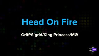 Head On Fire (feat. Griff, Sigrid, King Princess, MØ) | Karaoke Version