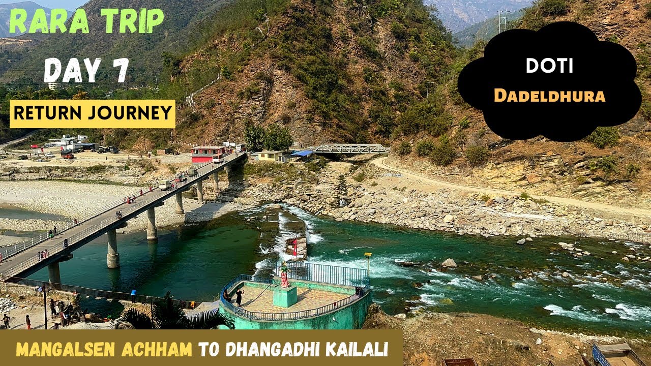 Rara Trip Day 7 | Mangalsen Achham to Dhangadhi Kailali | Achham - Doti - Dadeldhura - Kailali