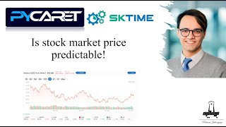 Advanced time series forecasting with PyCaret- Is stock price really predictable?