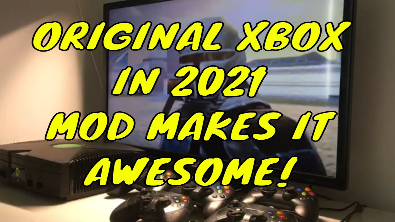 The Original XBOX in 2021 Mod makes it awesome - YouTube