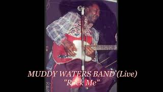 ■ MUDDY WATERS BAND (Live) 1973 - "Rock Me"