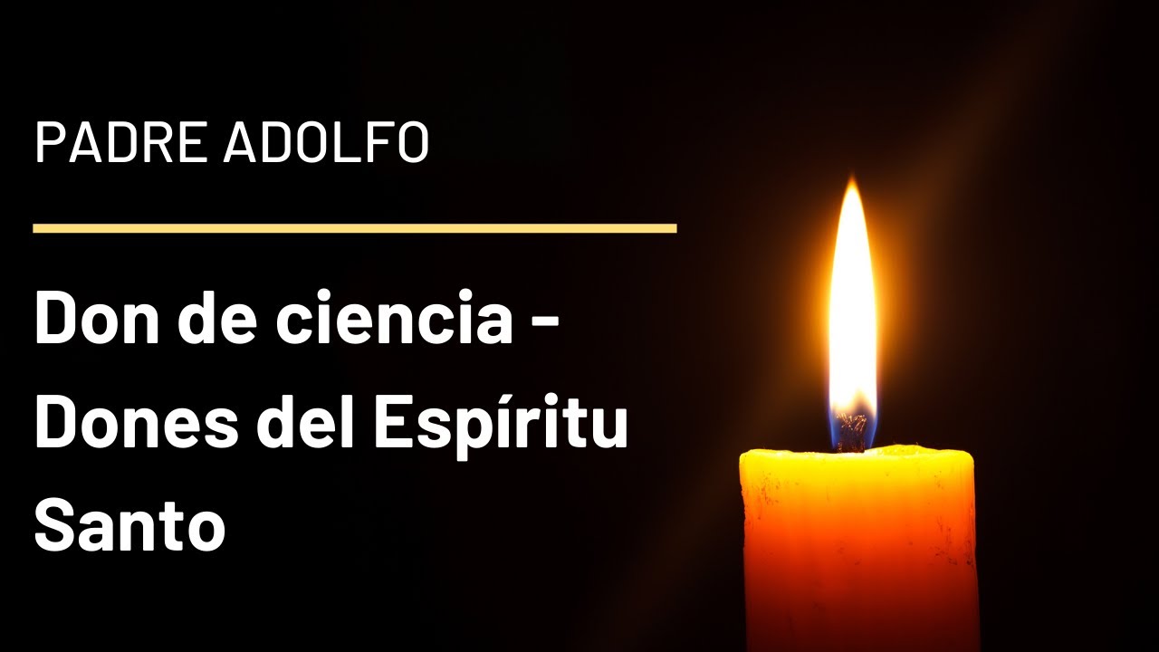 Dones Del Espíritu Santo - ¡don De Ciencia! - Youtube