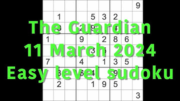 Sudoku solution – The Guardian 11 March 2024 Easy level