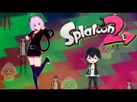 【スプラ２】しぃにゃんとスップラトゥーン【参加してね】