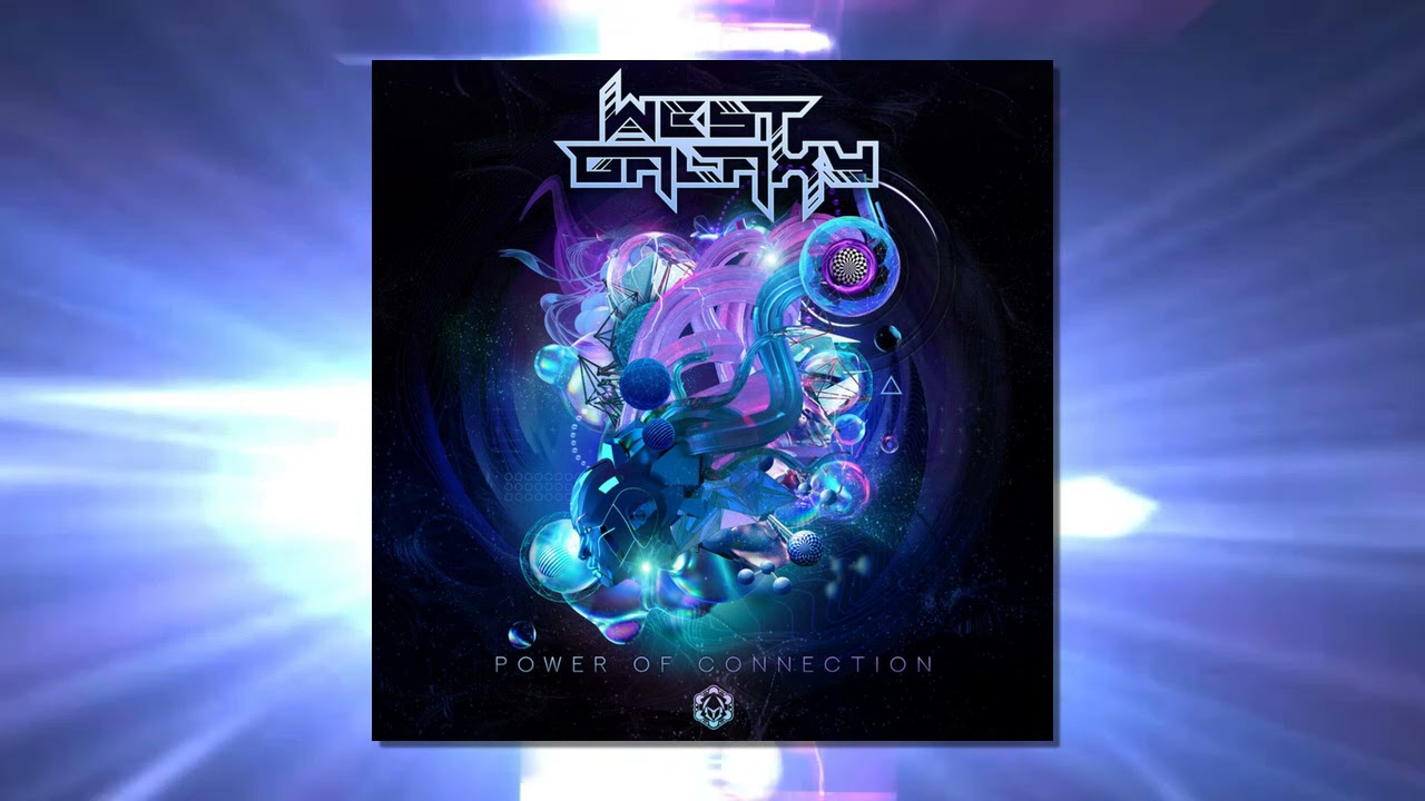 West Galaxy - Power of Connection (Original Mix)