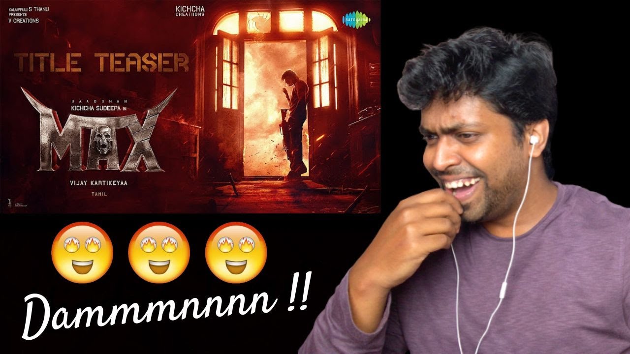 max-title-teaser-reaction-baadshah-kichcha-sudeep-m-o-u-mr