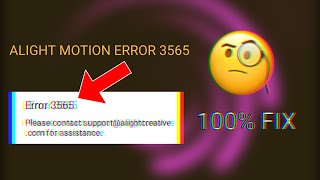 How to fix alight motion error 3565 | Alight motion error problem | sarang kahar