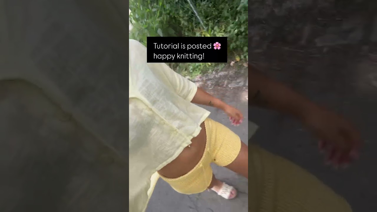 Knitted Shorts Tutorial Step-by-step walk through  