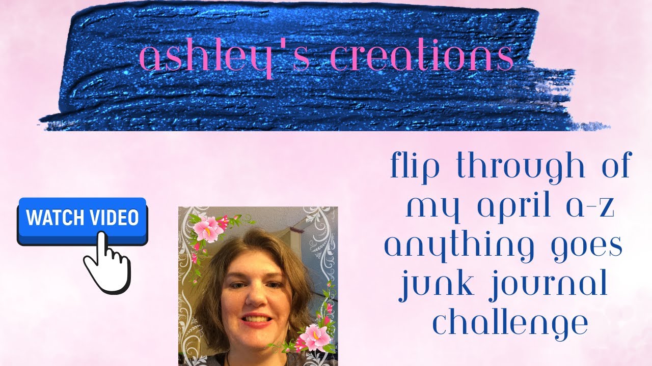 Flip Through of Finish Journal for Djj April A-Z Anything Goes Junk