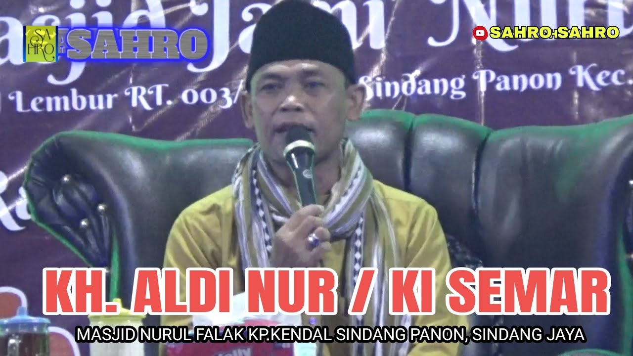 KH. ALDI NUR / KI SEMAR - CERAMAH DI MASJID NURUL FALAH