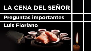 Preguntas y Respuestas Importantes de la Cena del Señor