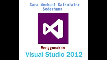 Tutorial Membuat Kalkulator Visual Studio 2012