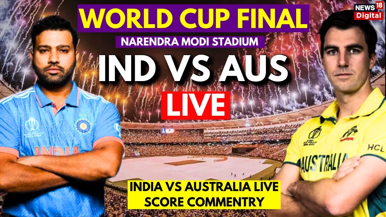 Indiia vs Australia Final Match Live Updates | IND VS AUS | World Cup ...