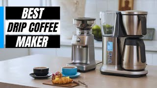 5 Best Drip Coffee Makers of 2024