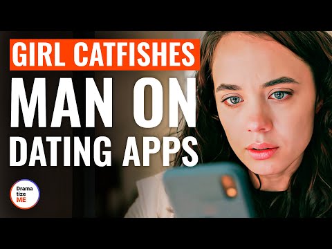 Girl Catfishes Man On Dating Apps | @DramatizeMe