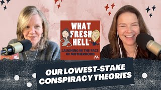 Our Lowest-Stake Conspiracy Theories