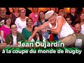 Jean dujardin  la coupe du monde de rugby  damien gillard  le grand cactus 143