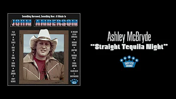 Ashley McBryde  - "Straight Tequila Night" [Official Audio]
