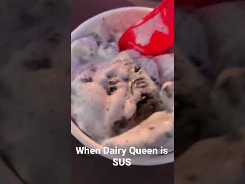 When Dairy Queen is SUS