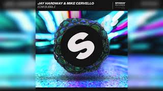 Jay Hardway & Mike Cervello - EDM Bubble (Extended Mix)