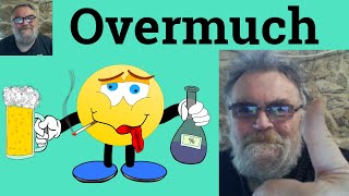 😎 Overmuch Meaning - Overmuch Defined - Overmuch Examples - Overmuch Definition - Overmuch